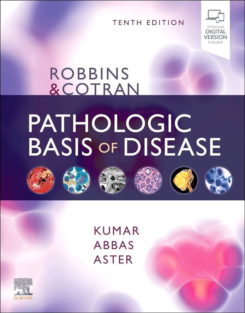 Robbins & Cotran pathologic basis of disease