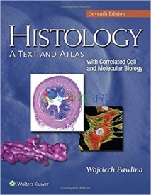 Histology : a text and atlas : with correlated cell and molecular biology