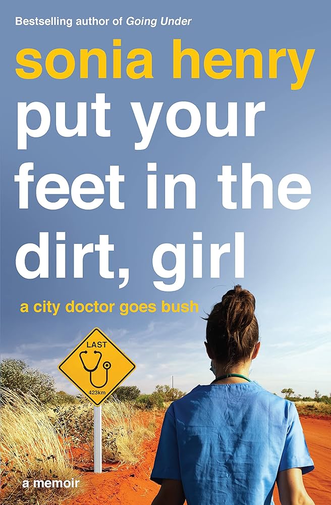 Put Your Feet in the Dirt, Girl : A Memoir