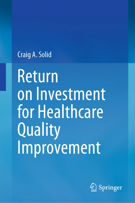 Return on investment for healthcare quality improvement