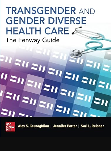 Transgender and Gender Diverse Health Care: The Fenway Guide