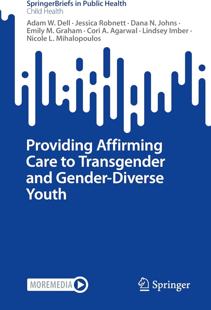 Providing Affirming Care to Transgender and Gender-Diverse Youth