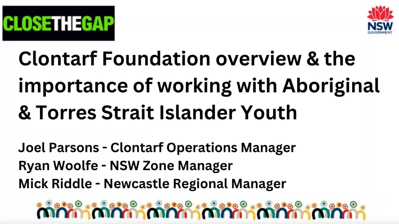 Clontarf Foundation overview & the Importance of working with Aboriginal and Torres Strait Islander Youth