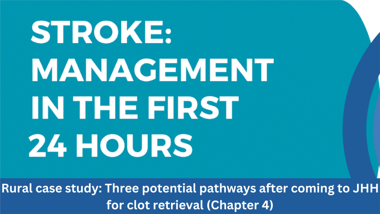 Rural case study - Potential pathways after coming to JHH for clot retrieval (Chapter 4)