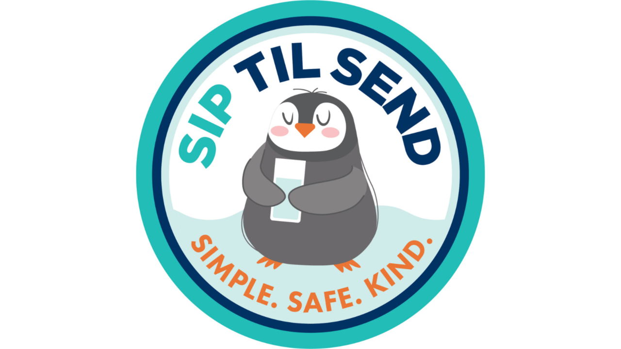 Sip Til Send: simple, safe and kind.