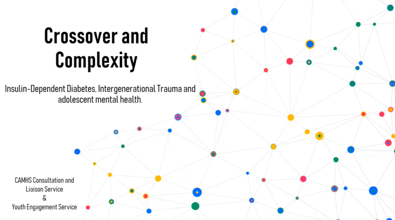 Crossover and clinical complexity: Insulin dependent diabetes, intergenerational trauma and adolescent mental health