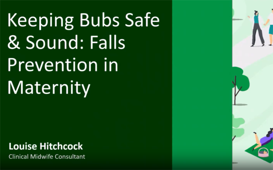 Keeping Bubs Safe and Sound: falls prevention in maternity